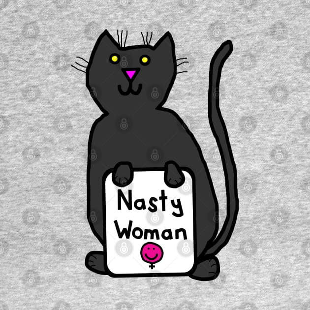 Small Cat with Nasty Woman Sign by ellenhenryart